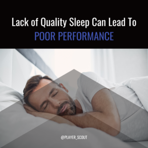 Lack of Quality Sleep Can Lead To Poor Performance​